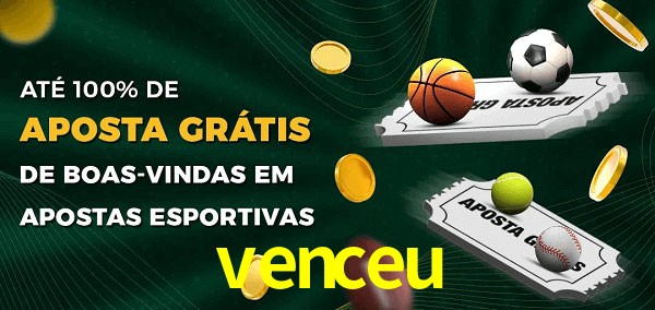 venceu Ate 100% de Aposta Gratis