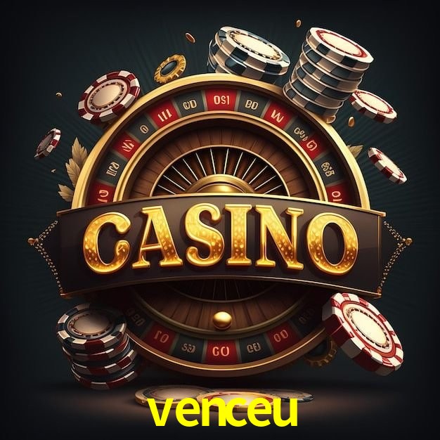 venceu